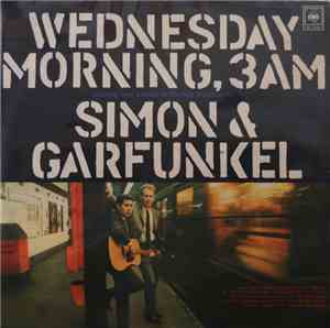 Simon & Garfunkel - Wednesday Morning, 3 A.M.