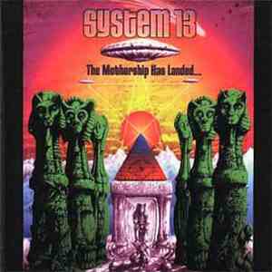 System 13 - The Mothership Has Landed...