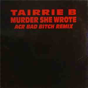 Tairrie B - Murder She Wrote (ACR Bad Bitch Remix)