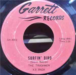 The Trashmen - Surfin' Bird / King Of The Surf