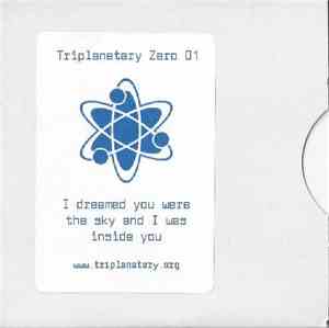 Triplanetary - I Dreamed You Were The Sky And I Was Inside You