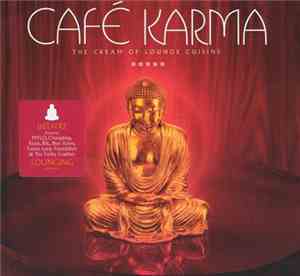 Various - Café Karma - The Cream Of Lounge Cuisine