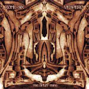 Vespero / Zone Six - The Split Thing