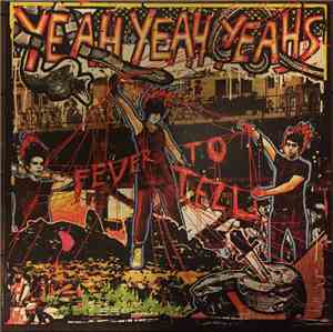 Yeah Yeah Yeahs - Fever To Tell
