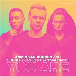 Armin van Buuren and Sunnery James & Ryan Marciano - You Are