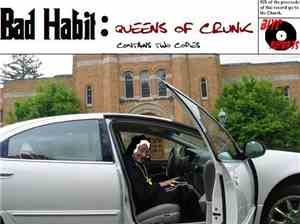 Bad Habit  - Queens Of Crunk