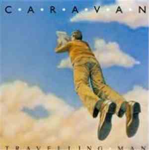 Caravan - Travelling Man