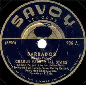 Charlie Parker All Stars - Barbados / Parker's Mood