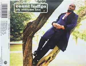 Count Indigo - My Unknown Love