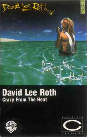 David Lee Roth - Crazy From The Heat