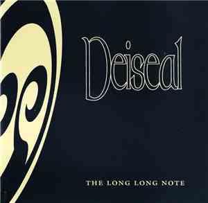 Deiseal - The Long Long Note