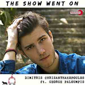 Dimitris Chrisanthakopoulos, George Paloumpis - The Show Went On