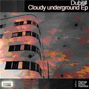 Dubit - Cloudy Underground EP