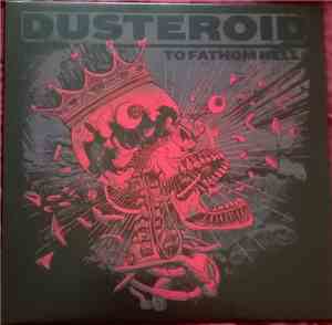 Dusteroid - To Fathom Hell