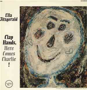 Ella Fitzgerald - Clap Hands, Here Comes Charlie!