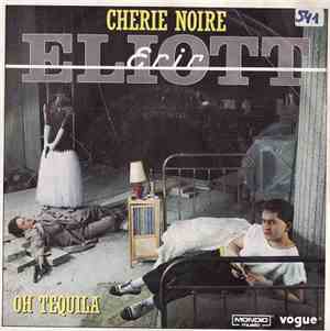 Eric Eliott - Cherie Noire / Oh Tequila
