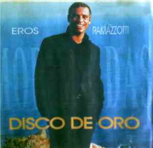 Eros Ramazzotti - Disco De Oro