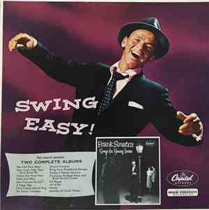 Frank Sinatra - Swing Easy! And Songs For Young Lovers