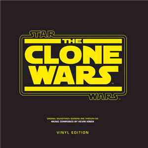 Kevin Kiner - Star Wars The Clone Wars Seasons One Through Six