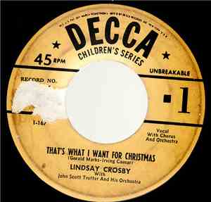 Lindsay Crosby With John Scott Trotter And His Orchestra - That's What I Want For Christmas / Dear Mister Santa Claus