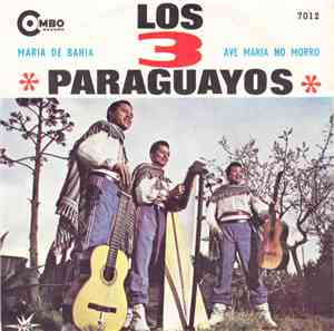 Los 3 Paraguayos - Maria De Bahia / Ave Maria No Morro