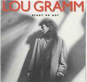 Lou Gramm - Ready Or Not