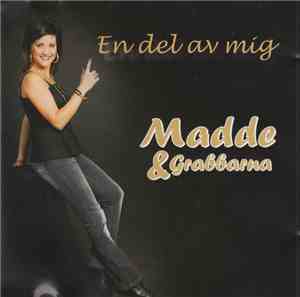 Madde & Grabbarna - En Del Av Mig