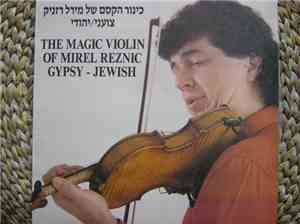 Mirel Reznic - The Magic Violin Of Mirel Reznic Gypsy-Jewish
