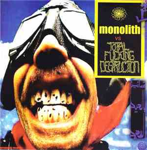 Monolith  / Total Fucking Destruction - Monolith Vs Total Fucking Destruction
