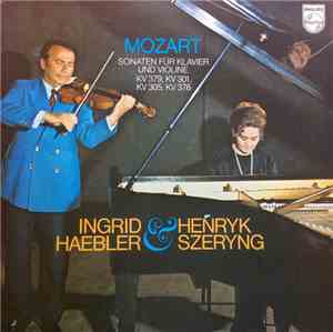 Mozart, Ingrid Haebler & Henryk Szeryng - Sonaten Für Klavier Und Violine, KV 379, KV 301, KV 305, KV 376