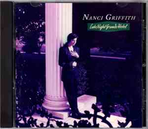 Nanci Griffith - Late Night Grande Hotel