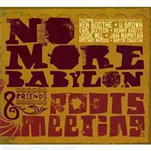 No More Babylon - No More Babylon And FrIends - Roots Meeting