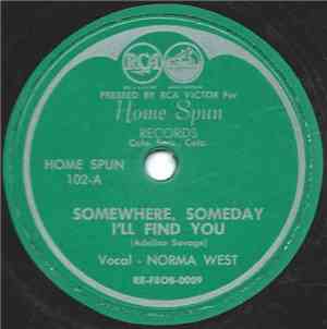 Norma West - Somewhere, Someday I'll Find You / Coax Me