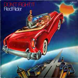 Red Rider - Don't Fight It