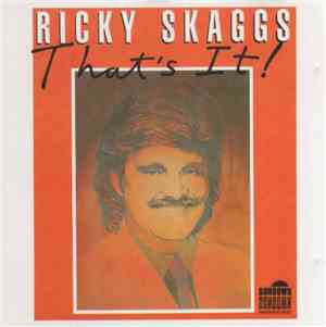 Ricky Skaggs - That's It!