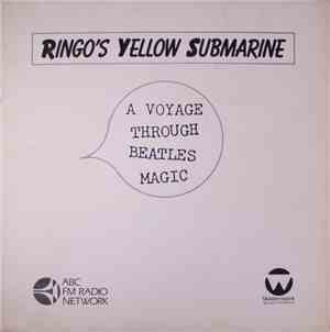 Ringo Starr - Ringo's Yellow Submarine A Voyage Through Beatles Magic