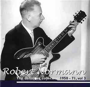 Robert Normann - The Definitive Collection 1950 - 71, Vol. 3