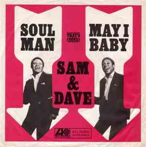 Sam & Dave - Soul Man / May I Baby