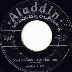 Shirley & Lee - Come On And Have Your Fun