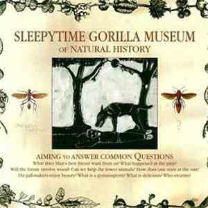 Sleepytime Gorilla Museum - Of Natural History