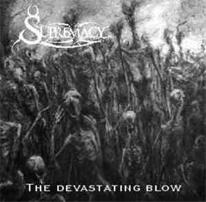 Supremacy  - The Devastating Blow