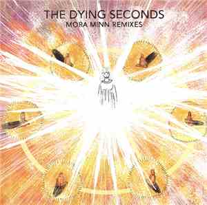 The Dying Seconds - Mora Minn (Remixes)