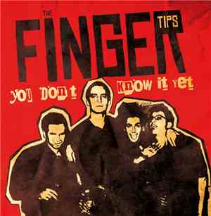 The Fingertips - You Don't Know It Yet