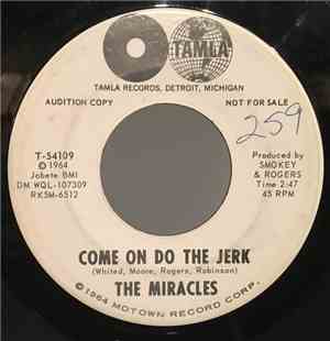 The Miracles - Come On Do The Jerk / Baby Don't You Go