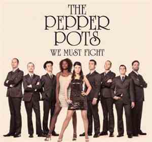 The Pepper Pots - We Must Fight