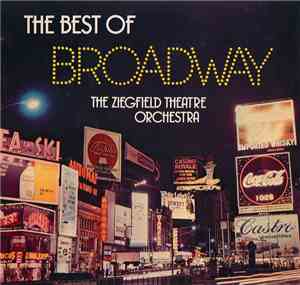 The Ziegfield Theatre Orchestra - The Best Of Broadway