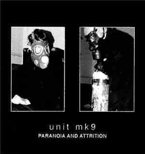Unit MK9 - Paranoia And Attrition