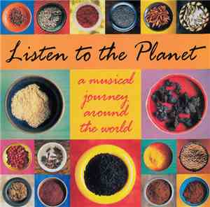 Various - Listen To The Planet (A Musical Journey Around The World)