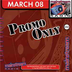 Various - Promo Only Mainstream Radio: March 2008