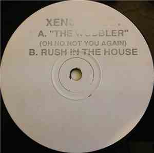 Xenophobia - The Wobbler / Rushing The House